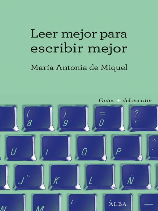Title details for Leer mejor para escribir mejor by Maria Antonia de Miquel - Available
